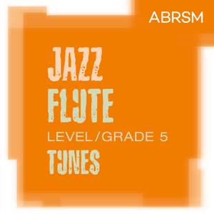 Jazz Flute Tunes, ABRSM Grade 5