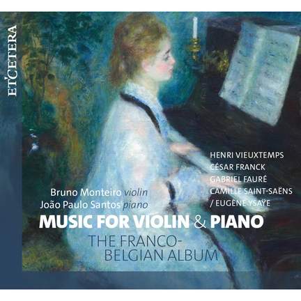 Music for Violin & Piano: The Franco-Belgian Album