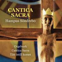 Hampus Söndrebo: Cantica Sacra