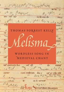 Melisma: Wordless Song in Medieval Chant