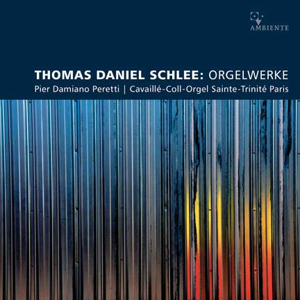 Thomas Daniel Schlee: Organ Works