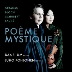 Poème Mystique: Strauss | Bloch | Schubert | Fauré