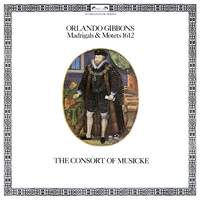 Gibbons: Madrigals & Motets, 1612