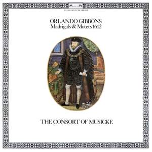 Gibbons: Madrigals & Motets, 1612