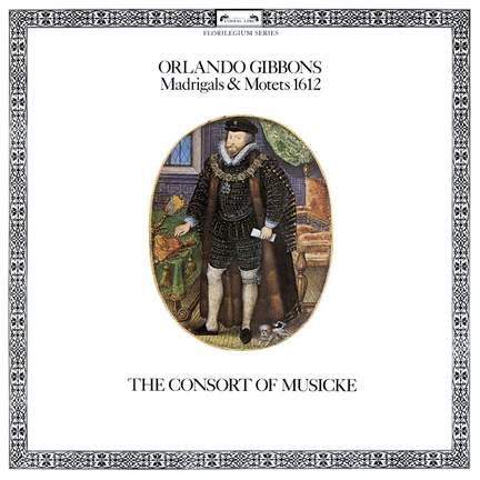 Gibbons: Madrigals & Motets, 1612