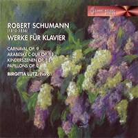 Robert Schumann: Piano Works