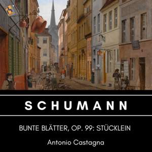 Schumann: Bunte Blätter, Op. 99: Stücklein