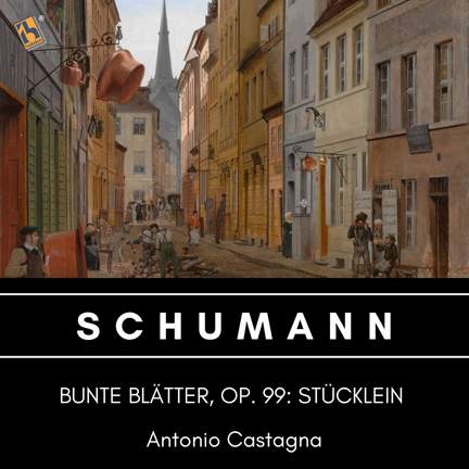 Schumann: Bunte Blätter, Op. 99: Stücklein