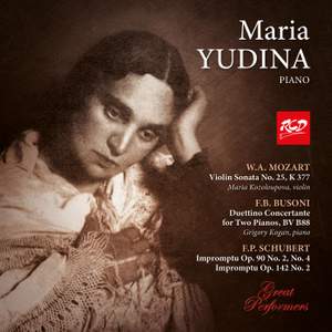 Maria Yudina Plays Piano Works by Mozart, Schubert and Busoni
