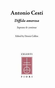 Cesti, A: Diffida amorosa