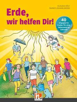 Gross, R J: Erde, wir helfen Dir!