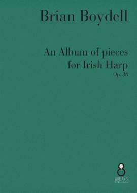 Brian Boydell: An Album of Pieces for Irish Harp Op. 88