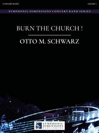 Otto M. Schwarz: Burn the Church !