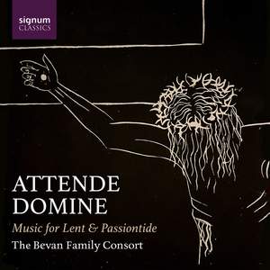Attende Domine: Music For Lent & Passiontide