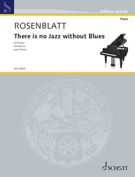 Rosenblatt, Alexander: There is no Jazz without Blues