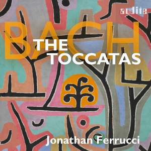 Johann Sebastian Bach: the Toccatas
