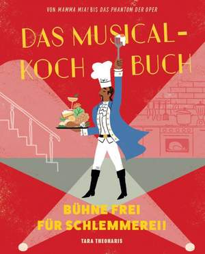 Theoharis, T: Das Musical-Kochbuch