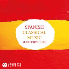 Spanish Classical Music Masterpieces