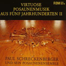 Virtuosic Trombone Music from 5 Centuries Vol. 2