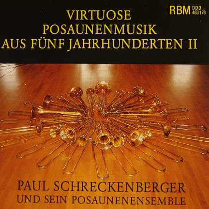 Virtuosic Trombone Music from 5 Centuries Vol. 2