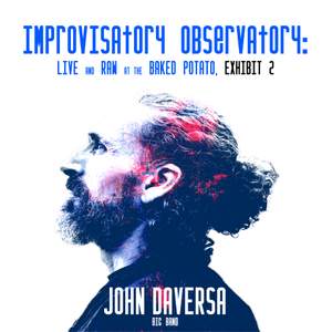 Improvisatory Observatory: Live and Raw at The Baked Potato, Exhibit 2