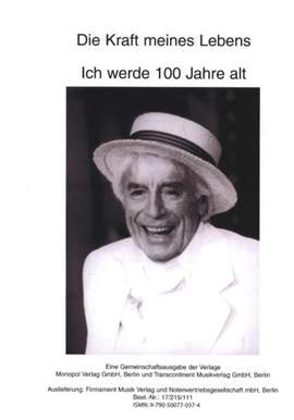 Weindorf, H: Ich werde 100 Jahre alt