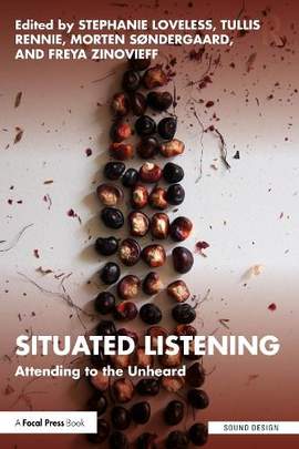 Situated Listening: Attending to the Unheard