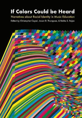 If Colors Could Be Heard: Narratives about Racial Identity in Music Education