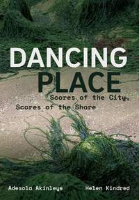 Dancing Place: Scores of the City, Scores of the Shore