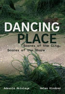 Dancing Place: Scores of the City, Scores of the Shore