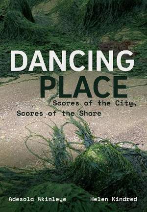 Dancing Place: Scores of the City, Scores of the Shore