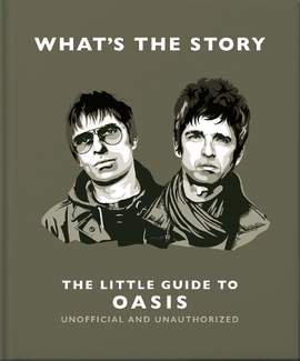 What’s the Story: The Little Guide to Oasis