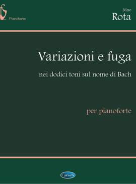 Nino Rota: Variazioni e fuga sul nome di Bach