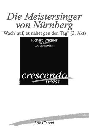 Wagner, R: Wach auf, es nahet gen der Tag