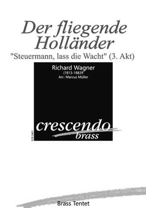 Wagner, R: "Steuermann lass die Wacht"