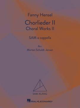 Fanny Hensel: Chorlieder II - Gartenlieder Op. 3