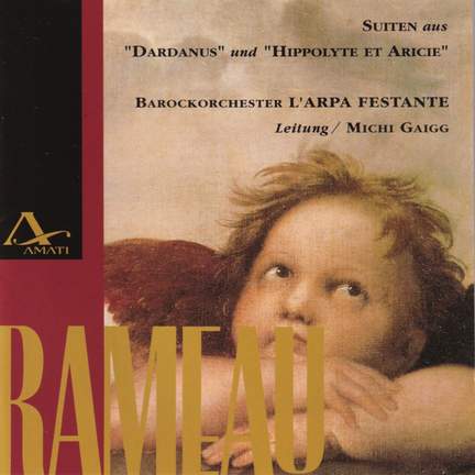 Jean-Philippe Rameau: Suites from Dardanus & Hippolyte et Arche