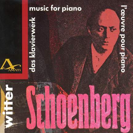 Arnold Schoenberg: Music for Piano