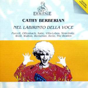 Cathy Berberian - Nel Labirinto della Voce: Purcell, Offenbach, Villa-Lobos, Weill, Berio, The Beatles, Berberian, Satie, Stravinsky, Walton