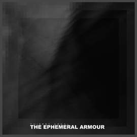 The Ephemeral Armour