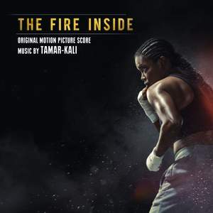 The Fire Inside (Original Motion Picture Score)