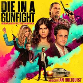 Die in a Gunfight (Original Motion Picture Soundtrack)