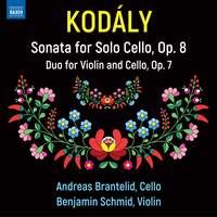 Kodály: Sonata for Solo Cello, Op. 8 / Duo for Violin and Cello, Op. 7