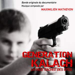 Génération Kalach: La face cachée des cités (Bande Originale Du Documentaire)