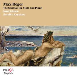 Max Reger: Sonatas for Viola and Piano