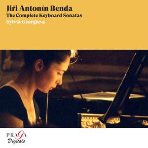 Jiři Antonín Benda: The Complete Keyboard Sonatas