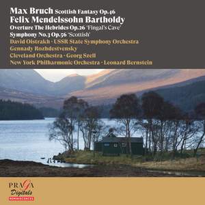 Max Bruch: Scottish Fantasy - Felix Mendelssohn Bartholdy: Overture The Hebrides 'Fingal's Cave', Symphony No.3