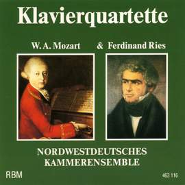 Wolfgang Amadeus Mozart & Ferdinand Ries: Piano Quartets