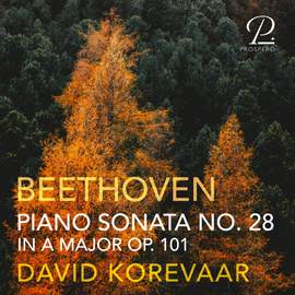 Beethoven: Piano Sonata No. 28 in A Major, Op. 101