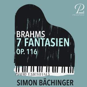 Brahms: 7 Fantasies, Op. 116